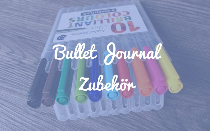 Bullet Journal Zubehör: was kann, was muss?