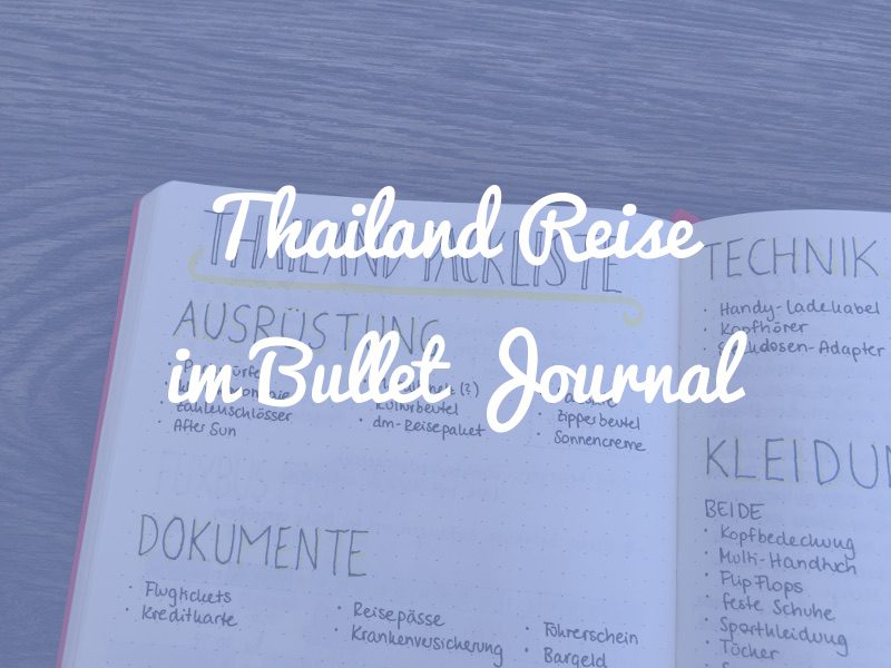 Thailand-Reise im Bullet Journal planen