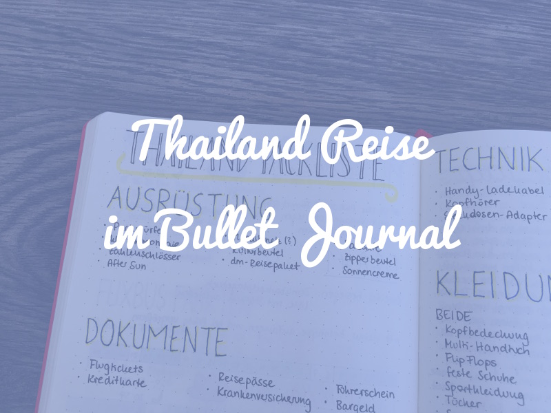 Thailand-Reise im Bullet Journal planen