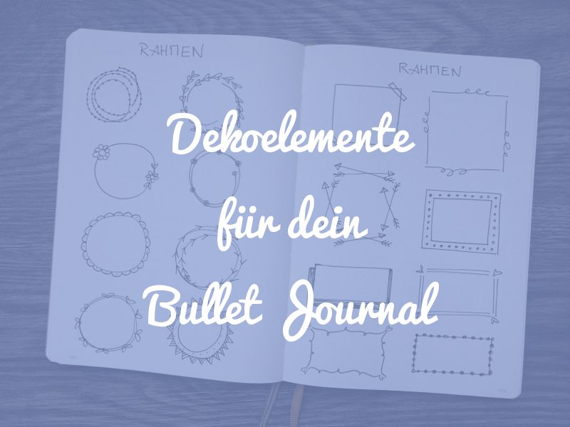 Verschiedene Dekoelemente Mit Denen Du Dein Bullet Journal Verzieren Kannst Punktkariert