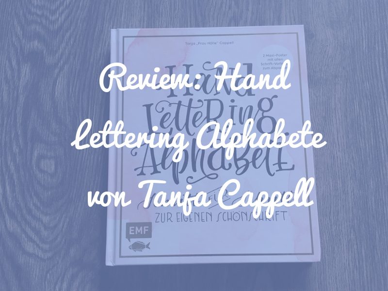 Hand Lettering Alphabete von Tanja "Frau Hölle" Cappell
