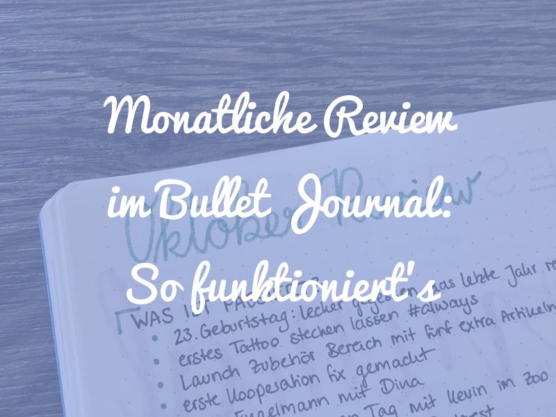 Monatliche Review im Bullet Journal: So funktioniert's